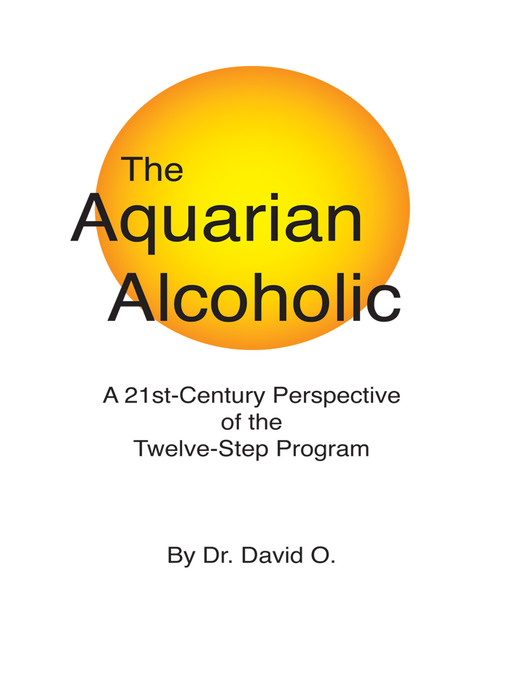 Title details for The Aquarian Alcoholic by Dr. David O. - Available